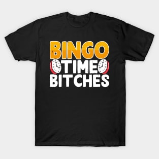 Bingo Time Bitches T shirt For Women T-Shirt